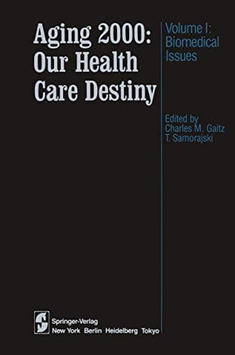 Aging 2000: Our Health Care Destiny: Volume 1: Biomedical Issues
