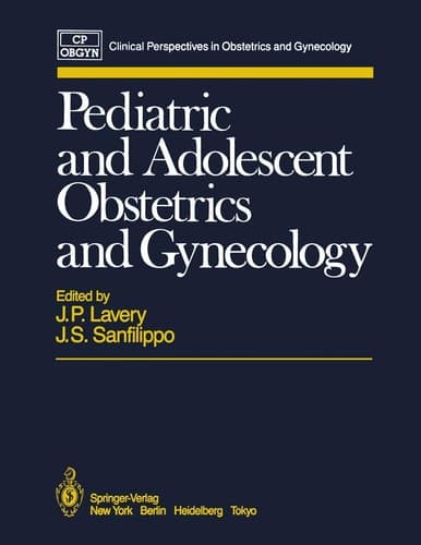 Pediatric and Adolescent Obstetrics and Gynecology (Clinical Perspectives in Obstetrics and Gynecology)