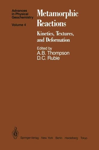 Metamorphic Reactions Kinetics, Textures, and Deformation