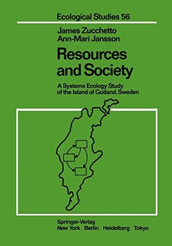 Resources and Society: A Systems Ecology Study of the Island of Gotland, Sweden (Ecological Studies 56)