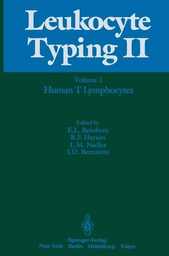 Leukocyte Typing II Volume 1 Human T Lymphocytes