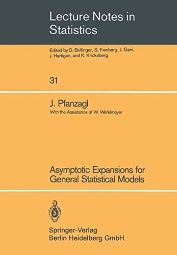 Asymptotic Expansions for General Statistical Models (Lecture Notes in Statistics, 31)