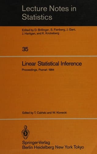 Linear Statistical Inference: Proceedings of the International Conference held at Pozna?, Poland, June 4–8, 1984 (Lecture Notes in Statistics, 35)