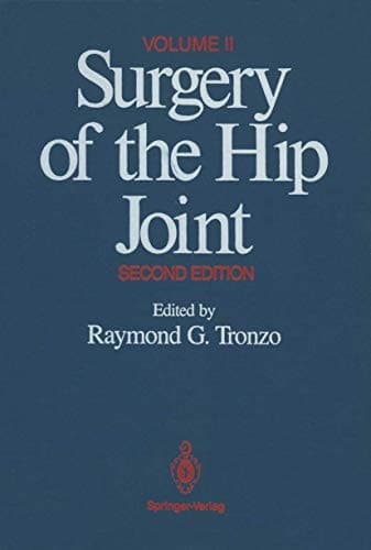 Surgery of the Hip Joint: Volume II