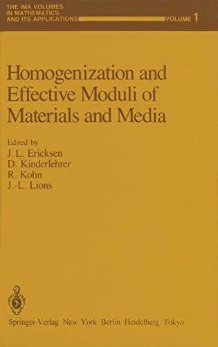 Homogenization and Effective Moduli of Materials and Media (The IMA Volumes in Mathematics and its Applications)