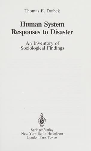Human System Responses to Disaster: An Inventory of Sociological Findings (Springer Series on Environmental Management)
