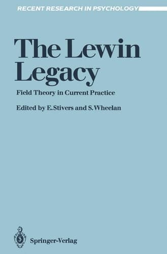 The Lewin Legacy: Field Theory in Current Practice (Recent Research in Psychology)