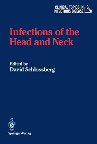 Infections of the Head and Neck (Clinical Topics in Infectious Disease)