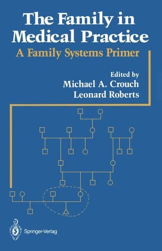 The Family in Medical Practice: A Family Systems Primer