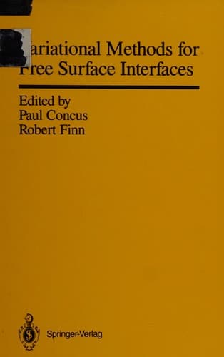 Variational Methods for Free Surface Interfaces Proceedings of a Conference Held at Vallombrosa Center, Menlo Park, California, September 7–12, 1985