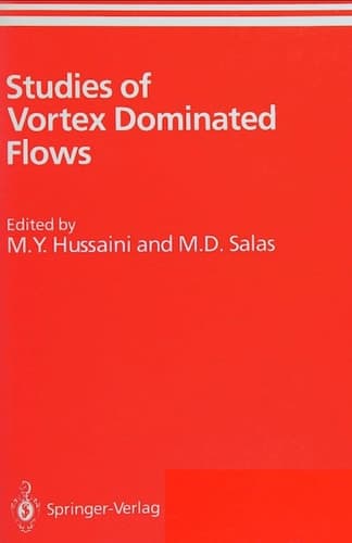 Studies of Vortex Dominated Flows Proceedings of the Symposium on Vortex Dominated Flows Held July 9–11, 1985, at NASA Langley Research Center, Hampton, Virginia