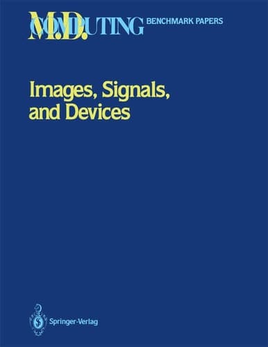 Images, Signals and Devices (M.D. Computing: Benchmark Papers)
