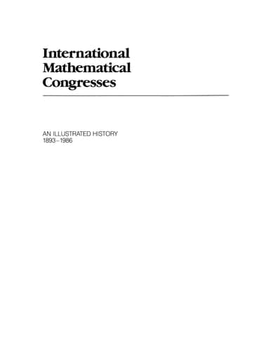 International Mathematical Congresses: An Illustrated History 1893–1986