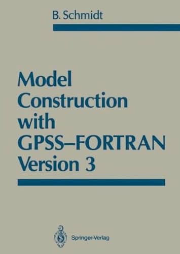 Model Construction with GPSS-FORTRAN Version 3 (Advances in Simulation)