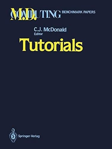 Tutorials (M.D. Computing: Benchmark Papers)