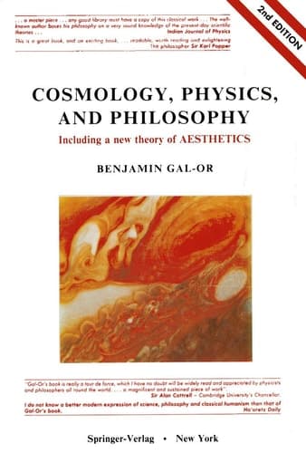 Cosmology, Physics, and Philosophy: Including a New Theory of Aesthetics (Recent Advances As a Core Curriculum Course, Vol 1)