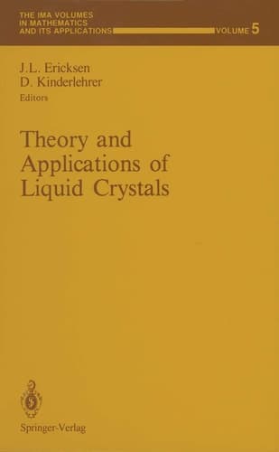 Theory and Applications of Liquid Crystals (The IMA Volumes in Mathematics and its Applications)