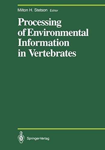 Processing of Environmental Information in Vertebrates (Proceedings in Life Sciences)