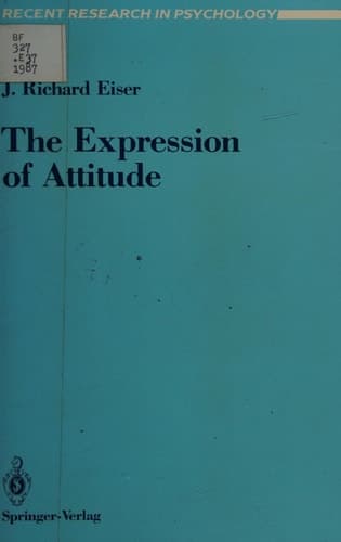 The Expression of Attitude (Recent Research in Psychology)