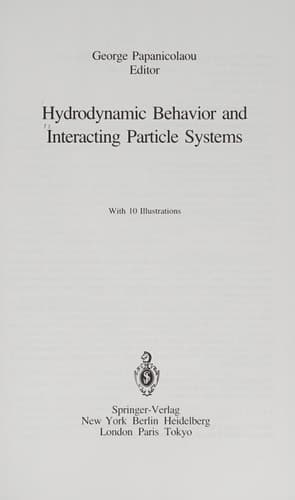 Hydrodynamic Behavior and Interacting Particle Systems (The IMA Volumes in Mathematics and its Applications)