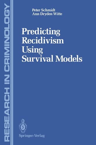 Predicting Recidivism Using Survival Models (Research in Criminology)