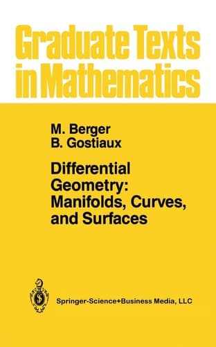 Differential Geometry: Manifolds, Curves, and Surfaces: Manifolds, Curves, and Surfaces (Graduate Texts in Mathematics, 115)