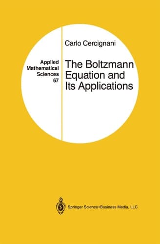 The Boltzmann Equation and Its Applications