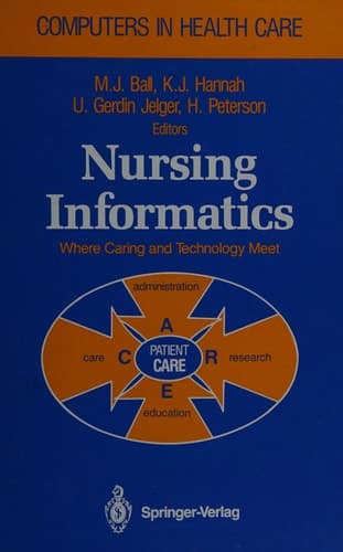 Nursing Informatics: Where Caring and Technology Meet (Health Informatics)