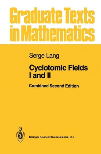Cyclotomic Fields I and II