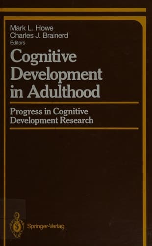 Cognitive Development in Adulthood: Progress in Cognitive Development Research (Springer Series in Cognitive Development)