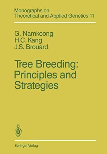 Tree Breeding: Principles and Strategies (Monographs on Theoretical and Applied Genetics)