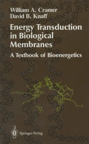 Energy Transduction in Biological Membranes: A Textbook of Bioenergetics (Springer Advanced Texts in Chemistry)