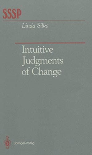 Intuitive Judgments of Change (Springer Series in Social Psychology)