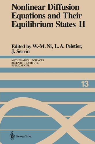 Nonlinear Diffusion Equations and Their Equilibrium States II Proceedings of a Microprogram held August 25–September 12, 1986
