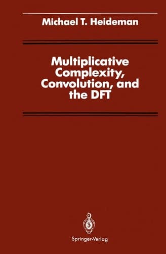 Multiplicative Complexity, Convolution, and the DFT (Signal Processing and Digital Filtering)
