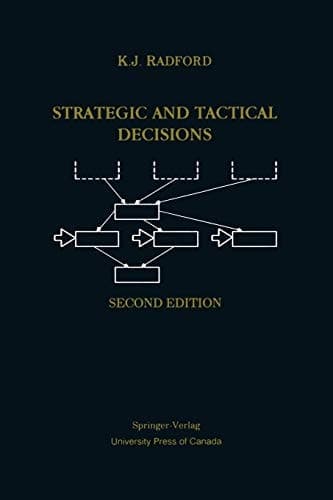 Strategic and Tactical Decisions