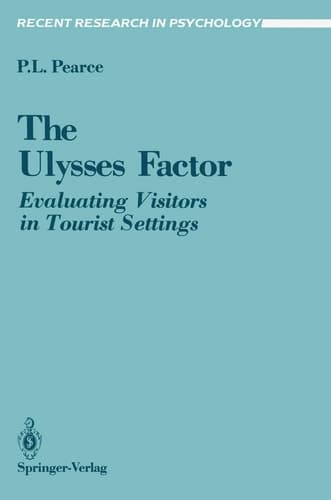 The Ulysses Factor: Evaluating Visitors in Tourist Settings (Recent Research in Psychology)
