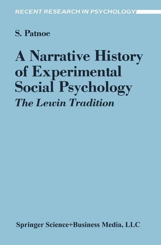 A Narrative History of Experimental Social Psychology: The Lewin Tradition (Recent Research in Psychology)