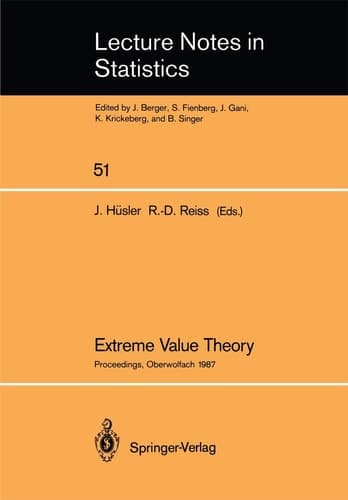 Extreme Value Theory: Proceedings of a Conference held in Oberwolfach, Dec. 6–12, 1987 (Lecture Notes in Statistics, 51)