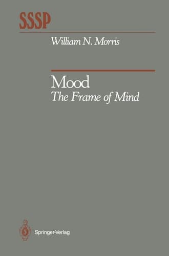 Mood: The Frame of Mind (Springer Series in Social Psychology)