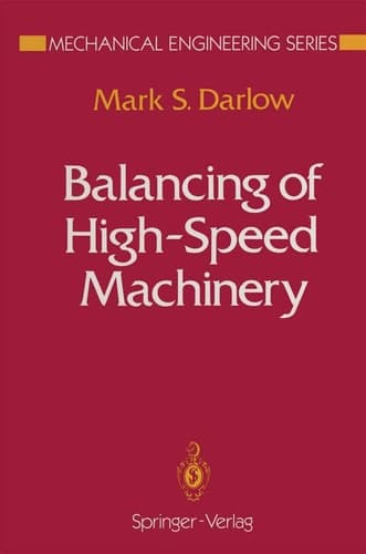 Balancing of High-Speed Machinery (Mechanical Engineering Series)