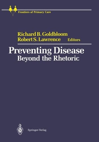 Preventing Disease: Beyond the Rhetoric (Frontiers of Primary Care)