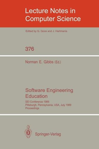 Software Engineering Education SEI Conference 1989, Pittsburgh, Pennsylvania, USA, July 18-21, 1989. Proceedings