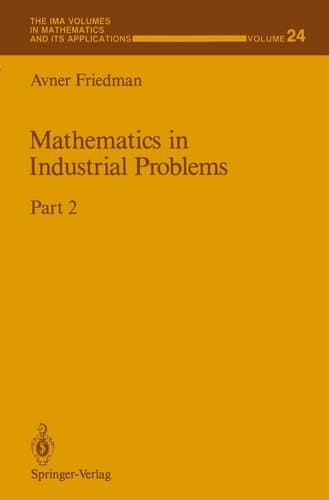 Mathematics in Industrial Problems: Part 2 (The IMA Volumes in Mathematics and its Applications)