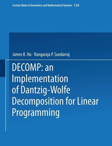 DECOMP: an Implementation of Dantzig-Wolfe Decomposition for Linear Programming (Lecture Notes in Economics and Mathematical Systems, 338)