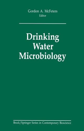 Drinking Water Microbiology: Progress and Recent Developments (Brock Springer Series in Contemporary Bioscience)