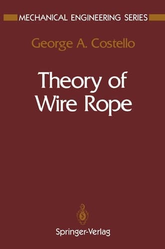 Theory of Wire Rope (Mechanical Engineering Series)