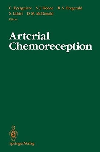 Arterial Chemoreception (INTERNATIONAL MEETING ON ARTERIAL CHEMORECEPTORS//PROCEEDINGS)