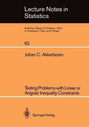 Testing Problems with Linear or Angular Inequality Constraints (Lecture Notes in Statistics, 62)
