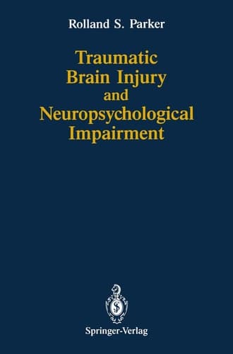 Traumatic Brain Injury and Neuropsychological Impairment Sensorimotor, Cognitive, Emotional, and Adaptive Problems of Children and Adults